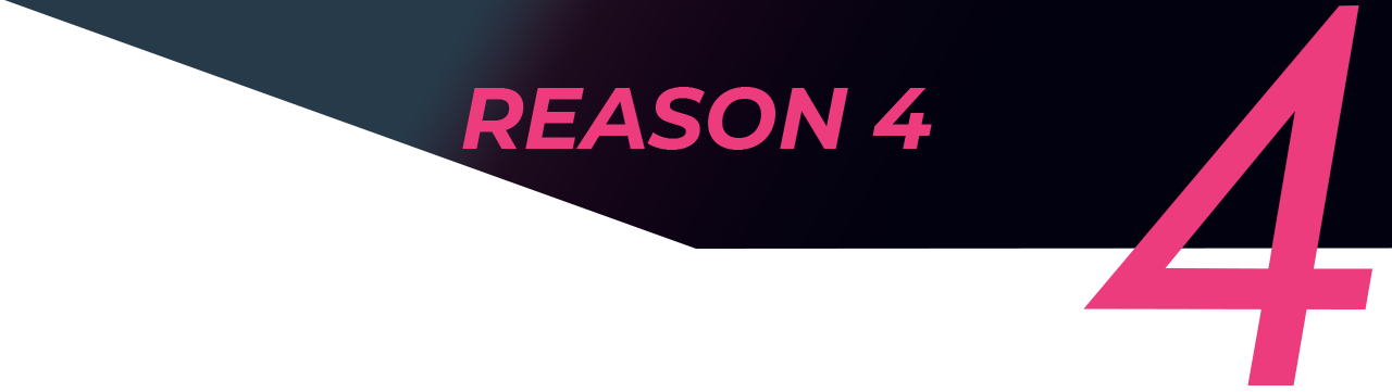 Reason 4 - DYNAMIC